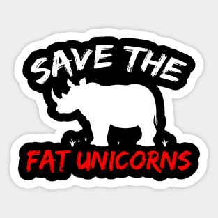 Save The Fat Unicorns Sticker